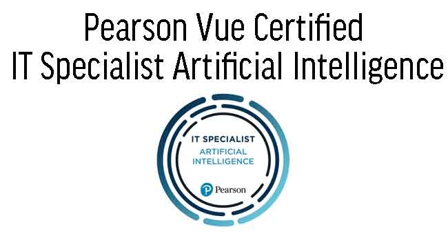 Pearson Vue Certified IT Specialist Artificial Intelligence Training