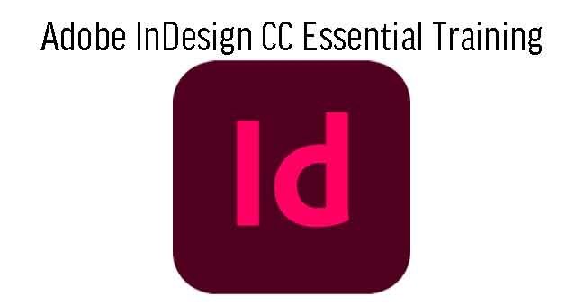 Adobe InDesign CC Essential Training