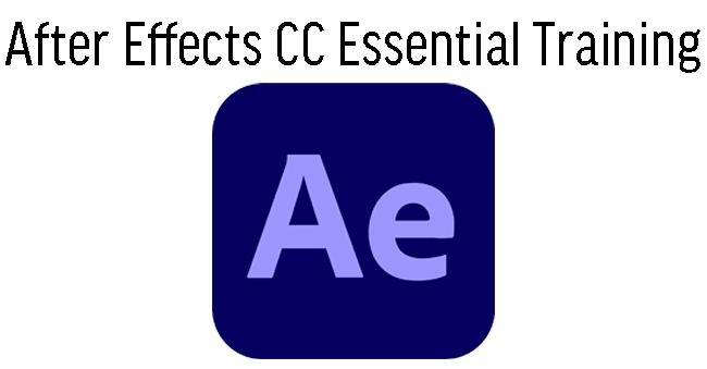 Adobe After Effects CC Essential Training