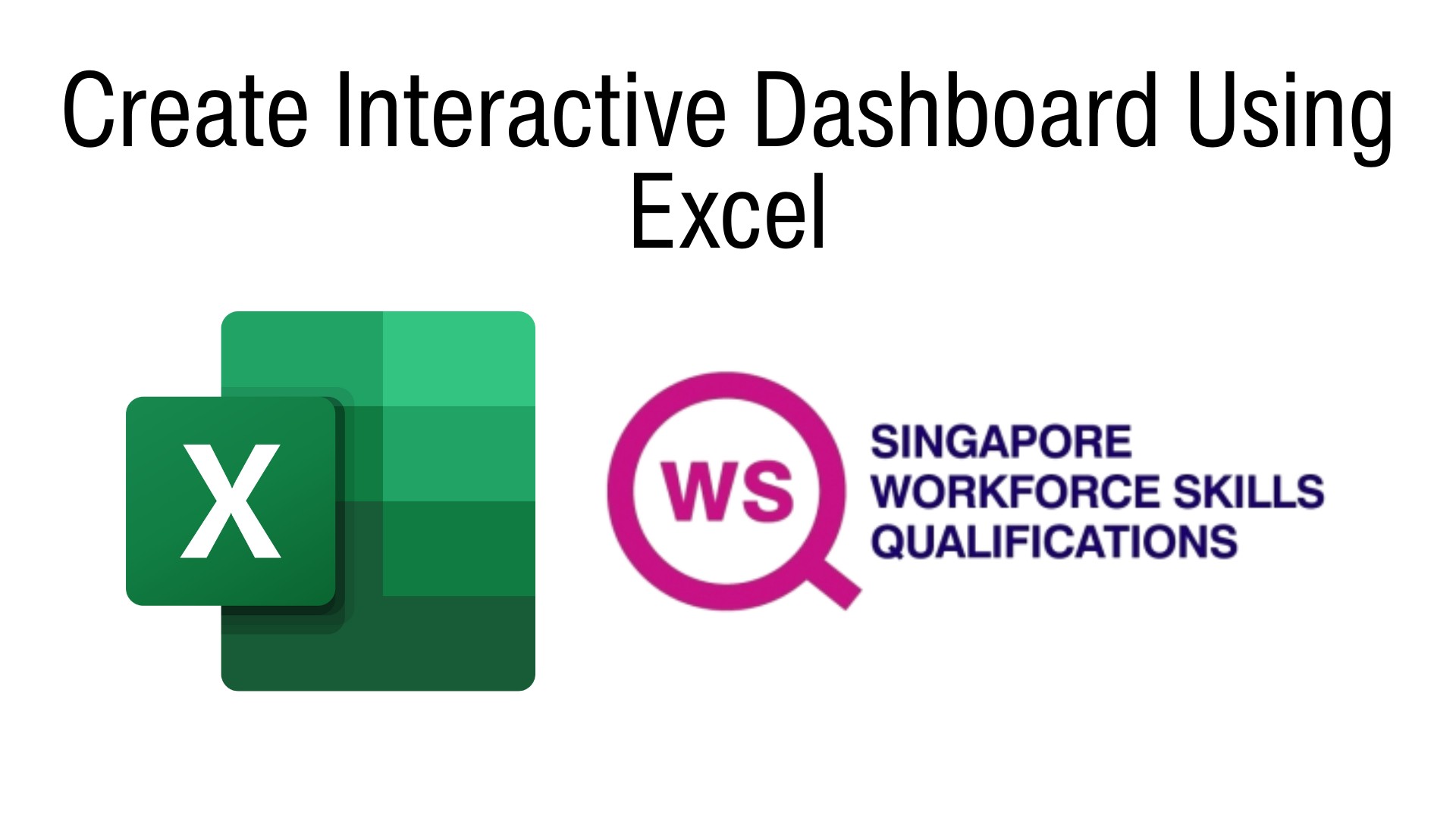 WSQ - Create Interactive Dashboard Using Excel