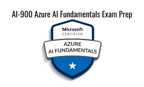 AI-900 Azure AI Fundamentals Exam Prep