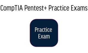 CompTIA Pentest+ Practice Exams