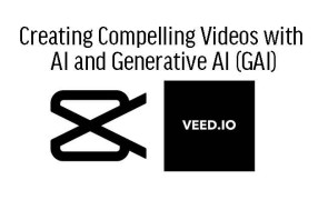 Creating Compelling Videos with AI and Generative AI (GAI)