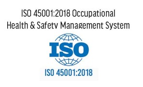 ISO 45001:2018 Occupational Health & Safety Management System