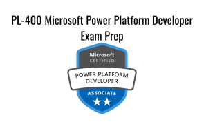 PL-400 Microsoft Power Platform Developer Exam Prep