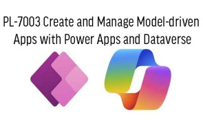 PL-100 Microsoft Power Platform App Maker Exam Prep