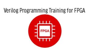 Verilog Programming Training for FPGA in Singapore