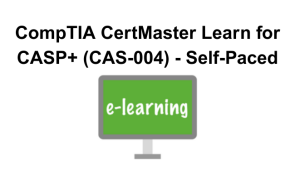 CompTIA CertMaster Learn for CASP+ (CAS-004) - Self-Paced