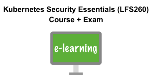 Kubernetes Security Essentials (LFS260) Course + Exam