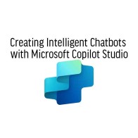 Creating  AI Agents and Chatbots with Microsoft Copilot Studio