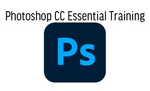 Adobe Photoshop CC Essential Training with instructor guided photoshop tutorials to master photoshop