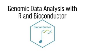 Genomic Data Analysis with  R and Bioconductor 
