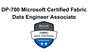 DP-700 Microsoft Certified Fabric Data Engineer Associate