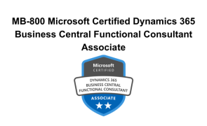 MB-800 Microsoft Certified Dynamics 365 Business Central Functional Consultant Associate
