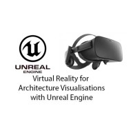Virtual Reality for Architecture Visualisations with Unreal Engine 