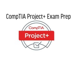 CompTIA Project+ Exam Prep