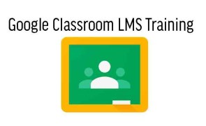 Google Classroom LMS Training in Ghana