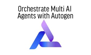 Orchestrate Multi AI  Agents with Autogen