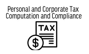 Personal and Corporate Tax Computation and Compliance