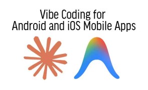 Vibe Coding for Android and iOS Mobile Apps