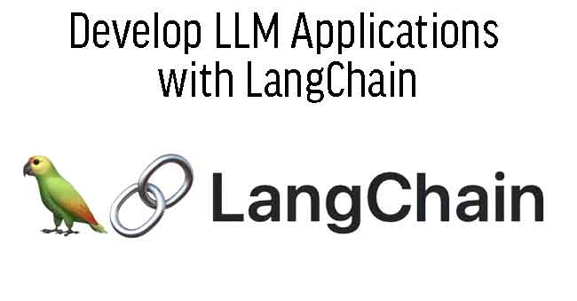 Develop LLM Applications  with LangChain