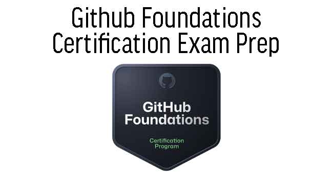 Github Foundations Certification Exam Prep