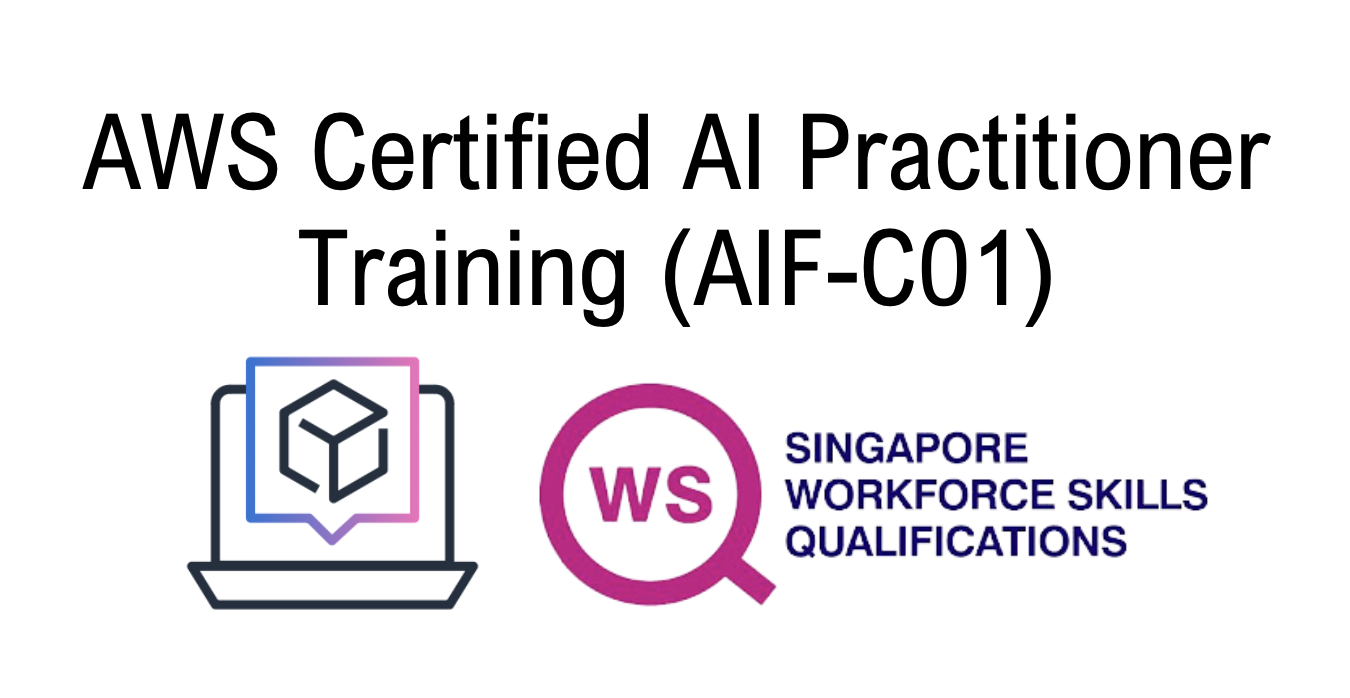 WSQ AWS Certified AI Practitioner Training (AIF-C01)