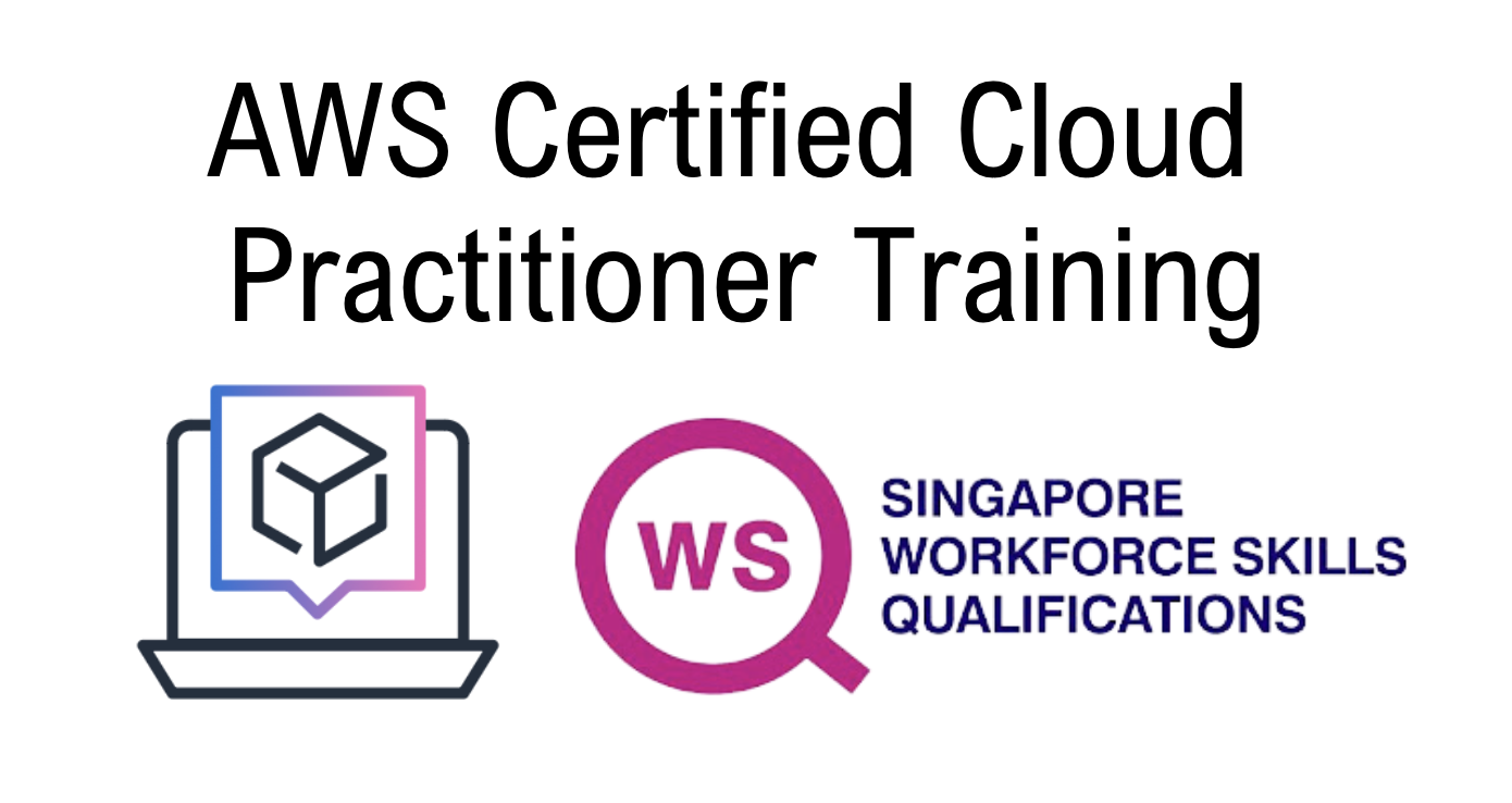 WSQ - AWS Certified Cloud Practitioner Training