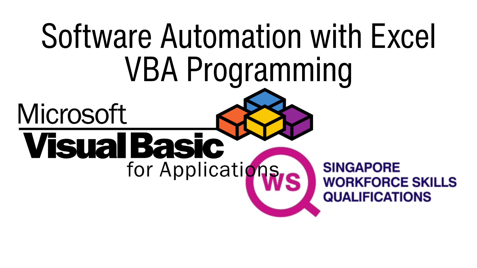 WSQ - Software Automation with Excel VBA Programming