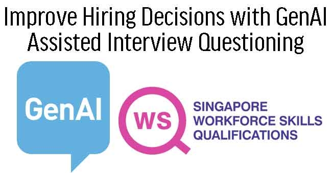 WSQ - Improve Hiring Decisions with GenAI Assisted Interview Questioning