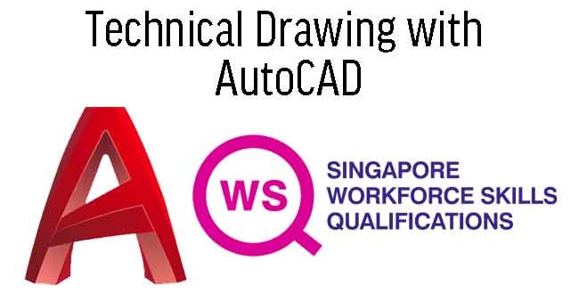 WSQ - Technical Drawing with AutoCAD Course