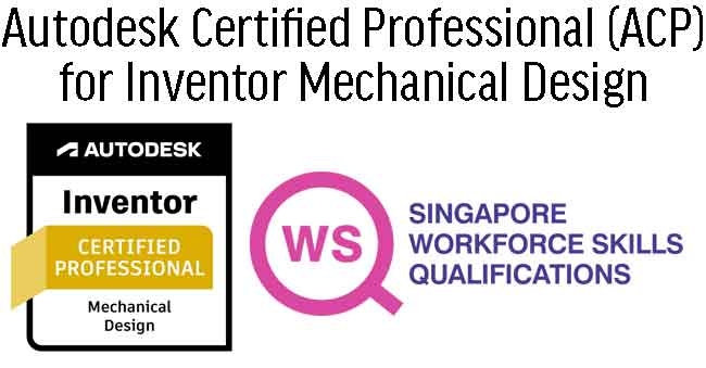 WSQ - Autodesk Inventor for Mechanical Design Professional Certification Prep (ACP)
