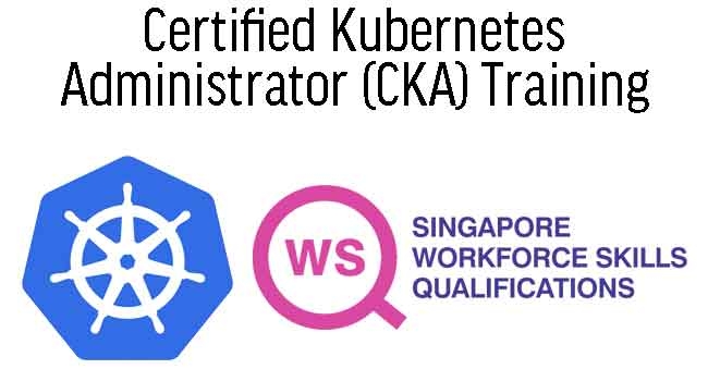 WSQ - Certified Kubernetes Administrator (CKA) Training 