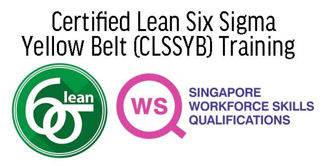 WSQ Certified Lean Six Sigma Yellow Belt (CLSSYB) Training 