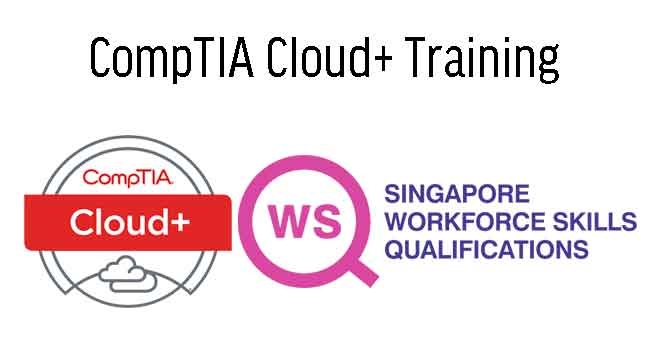 WSQ - CompTIA Certified Cloud+ Training