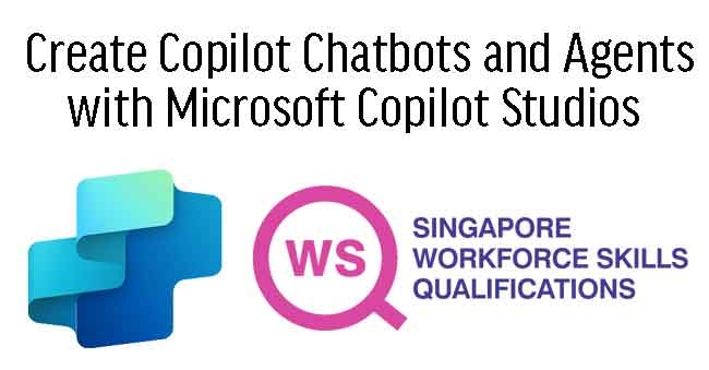 WSQ  Develop Chatbot Content Strategy with Microsoft Power Virtual Agents