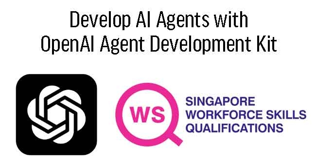 WSQ - Develop AI Agents with OpenAI Agent Development Kit 