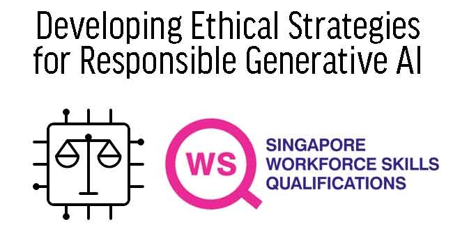WSQ - Developing Ethical Strategies for Responsible Generative AI 