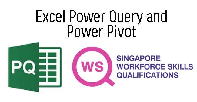 WSQ - Excel Power Query and Power Pivot 
