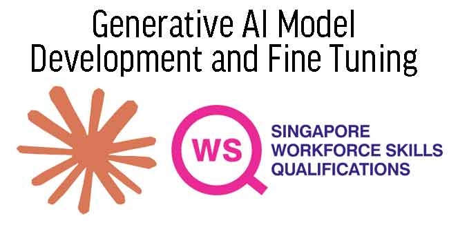 WSQ - Generative AI Model Development and Fine Tuning 