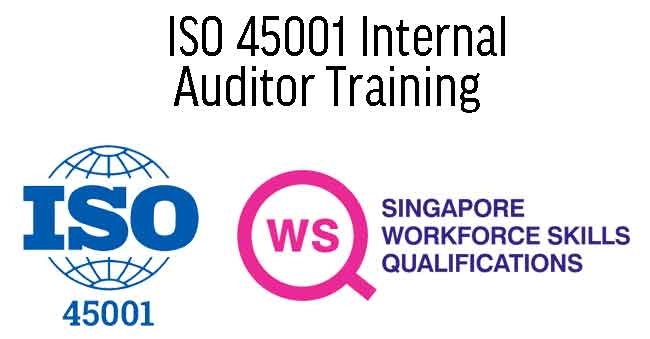 WSQ ISO 45001 Internal Auditor Training