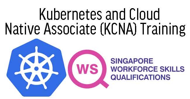 WSQ - Kubernetes and Cloud Native Associate (KCNA) Training