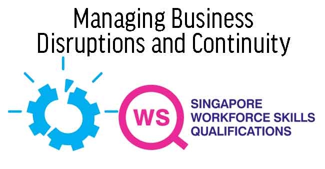 WSQ - Managing Business Disruptions and Continuity
