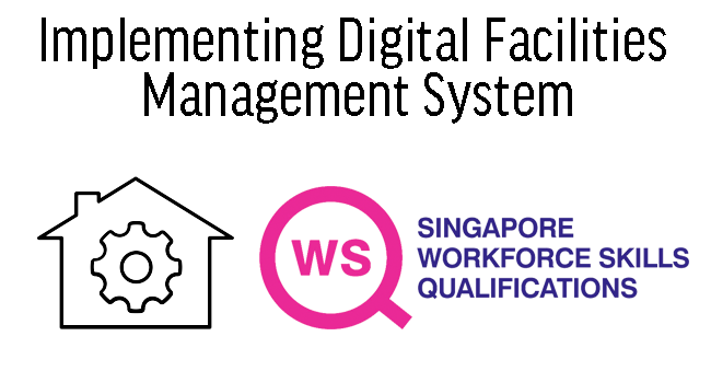 WSQ Implementing Digital Facilities Management System 