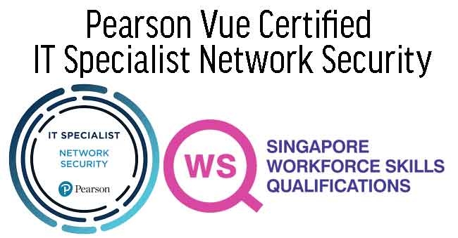 WSQ - Pearson Vue Certified IT Specialist Network Security Training