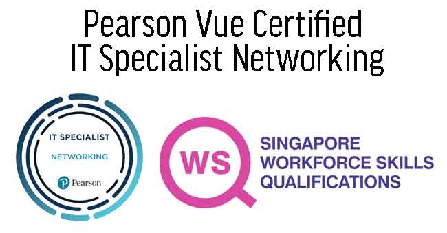WSQ Pearson Vue Certified IT Specialist Networking