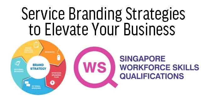 WSQ Service Branding Strategies to Elevate Your Business