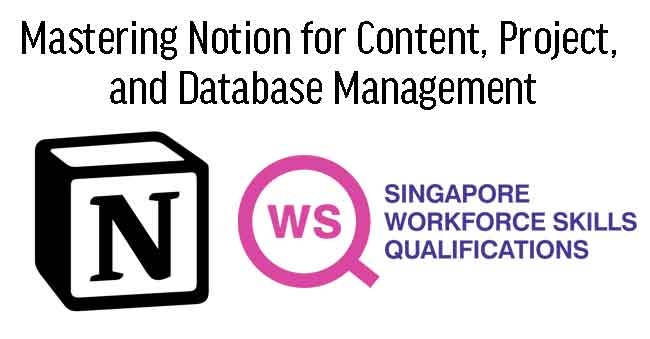 WSQ - Mastering Notion for Content, Project, and Database Management